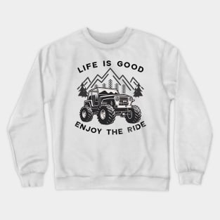 Jeep Life is good enjoy the ride Crewneck Sweatshirt